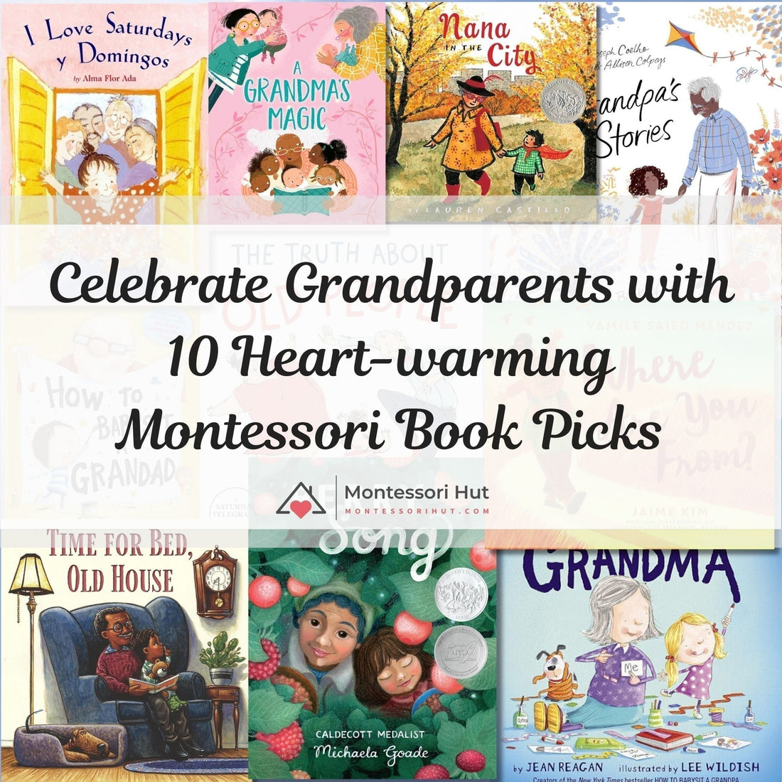 Celebrate Grandparents Day with 10 Heart-warming Montessori Book Picks