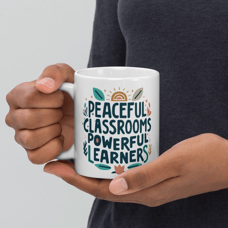 Montessori Mug - Peaceful Classrooms Powerful Learners - Montessori Teacher Gift - White Ceramic Mug - Free UK Shipping