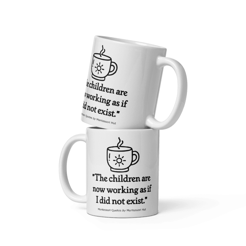 The Children are Working As if I did Not Exist - Montessori Mug, Teacher Gift, Humour, Funny Mug - Free UK Shipping